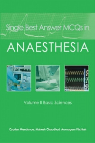 Carte Single Best Answer MCQs in Anaesthesia Cyprian Mendonca