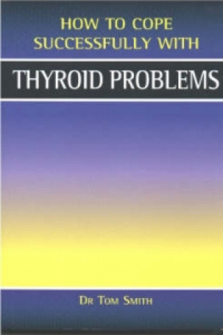 Könyv Thyroid Problems Tom Smith