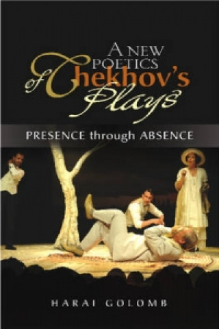 Carte New Poetics of Chekhov's Major Plays Harai Golomb