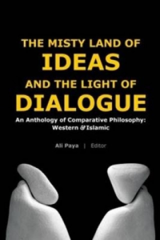 Kniha Misty Land of Ideas & The Light of Dialogue Ali Paya