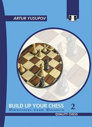 Book Build Up Your Chess 2 Artur Yusupov