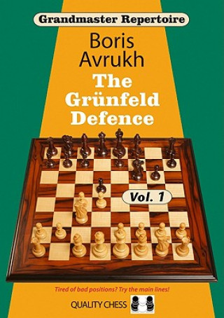 Könyv Grandmaster Repertoire 8 - The Grunfeld Defence Volume One Boris Avrukh