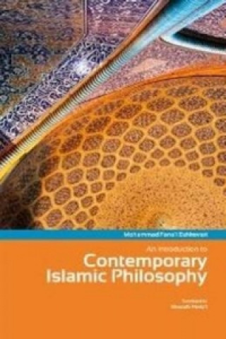 Könyv Introduction to Contemporary Islamic Philosophy Mohammad FanaI Eshkevari