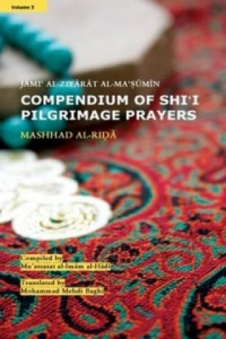 Carte Compendium of Shi'i Pilgrimage Prayers Muassasat al-Imam al-Hada