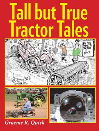 Carte Tall But True Tractor Tales Graeme R Quick