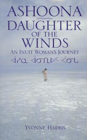 Könyv Ashoona, Daughter of the Winds Y Harris