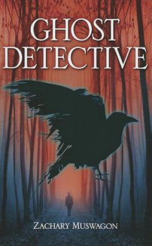 Knjiga Ghost Detective Zachary Muswagon