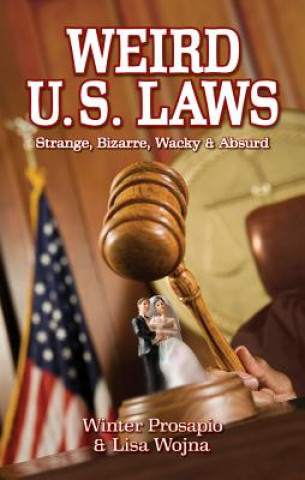 Kniha Weird U.S. Laws Winter D Prosapio