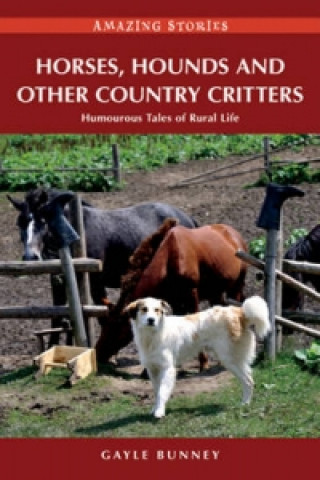 Kniha Horses, Hounds and Other Critters Gayle Bunney