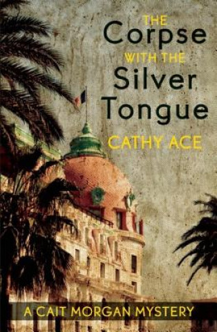 Carte Corpse with the Silver Tongue Cathy Ace