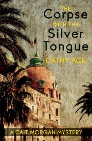 Book Corpse with the Silver Tongue Cathy Ace