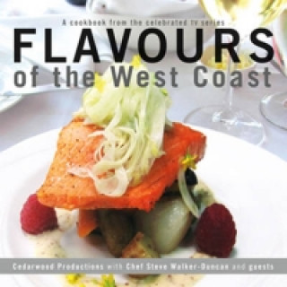 Könyv Flavours of the West Coast Cedarwood Productions