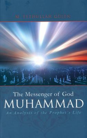 Knjiga Messenger of God: Muhammad M Fethullah Gulen