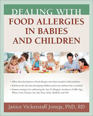Kniha Dealing with Food Allergies in Babies & Children Janice Vickerstaff Joneja