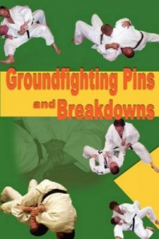 Kniha Groundfighting Pins & Breakdowns Steve Scott
