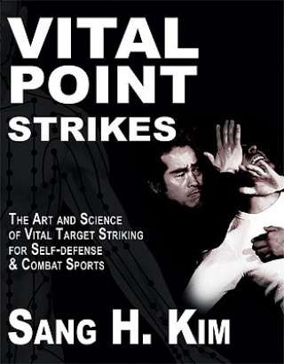 Kniha Vital Point Strikes Kim H. Sang