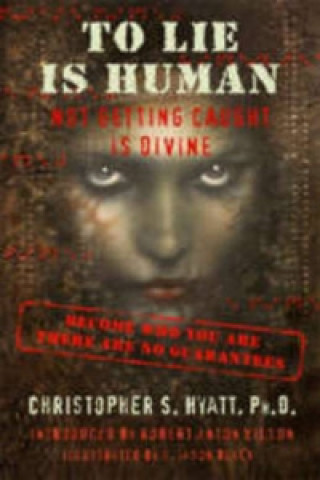 Kniha To Lie is Human Christopher S Hyatt