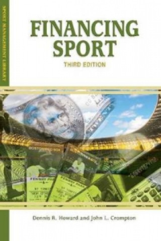 Книга Financing Sport Dennis R Howard