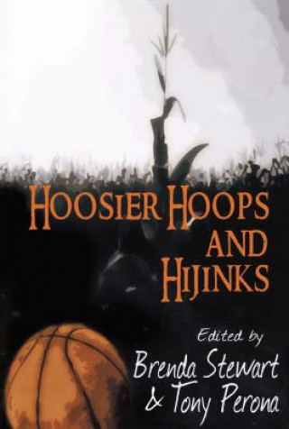 Książka Hoosier Hoops & Hijinks Brenda Stewart