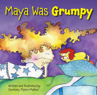 Kniha Maya Was Grumpy Courtney Pippin-Mathur