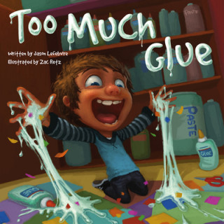 Kniha Too Much Glue Jason Lefebvre