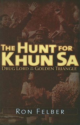 Kniha Hunt for Khun Sa Ron Felber