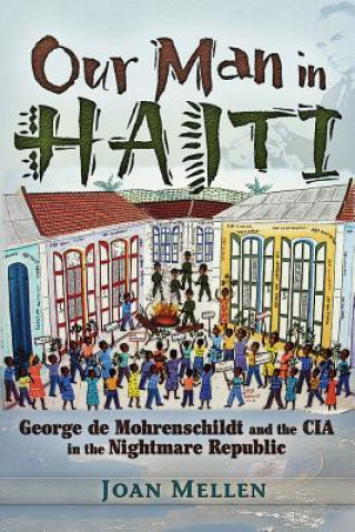Kniha Our Man in Haiti Joan Mellen
