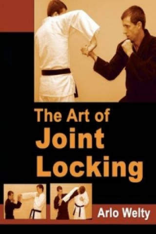 Kniha Art of Joint Locking Arlo Welty