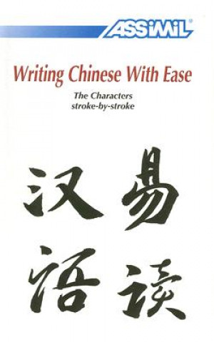 Kniha Writing Chinese with Ease Philippe Kantor
