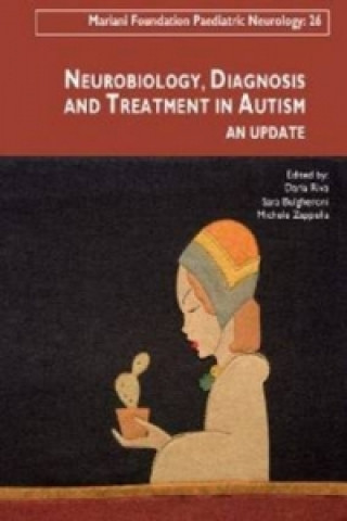 Carte Neurobiology, Diagnosis & Treatment in Autism Daria Riva