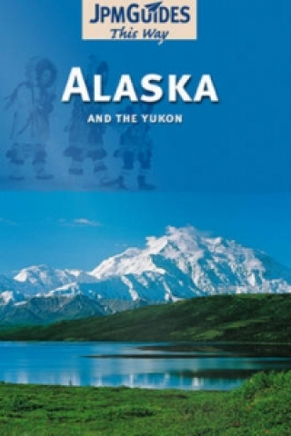 Könyv Alaska & the Yukon Ann Hart