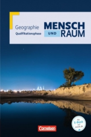 Kniha Mensch und Raum - Geographie Gymnasiale Oberstufe - Qualifikationsphase Rainer Koch