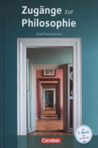 Kniha Zugänge zur Philosophie - Aktuelle Ausgabe - Qualifikationsphase Roland W. Henke