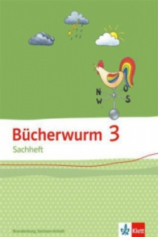 Könyv Bücherwurm Sachheft 3. Ausgabe für Brandenburg, Sachsen-Anhalt 