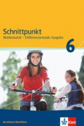 Carte Schnittpunkt Mathematik 6. Differenzierende Ausgabe Nordrhein-Westfalen 