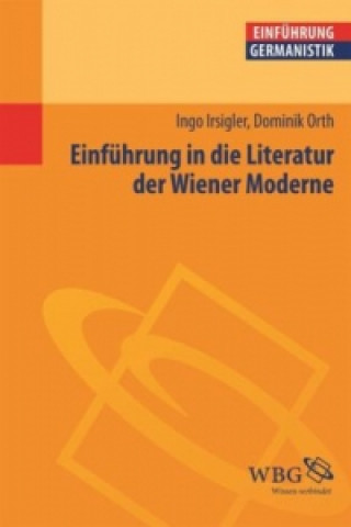Carte Einführung in die Literatur der Wiener Moderne Dominik Orth