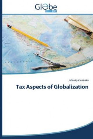 Kniha Tax Aspects of Globalization Julia Apanasenko