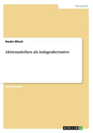 Knjiga Aktienanleihen als Anlagealternative Hauke Wloch