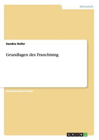 Könyv Grundlagen des Franchising Sandra Hofer
