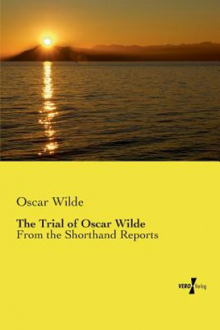 Knjiga The Trial of Oscar Wilde Oscar Wilde