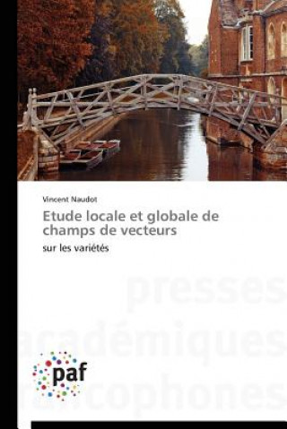 Kniha Etude Locale Et Globale de Champs de Vecteurs Vincent Naudot