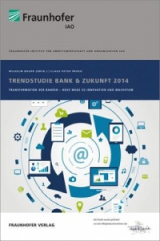 Könyv Trendstudie Bank & Zukunft 2014. Claus-Peter Praeg