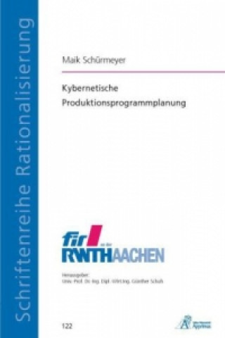 Könyv Kybernetische Produktionsprogrammplanung Maik Schürmeyer