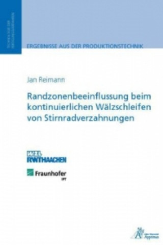 Könyv Randzonenbeeinflussung beim kontinuierlichen Wälzschleifen von Stirnradverzahnungen Jan Reimann