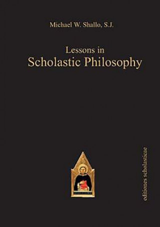 Buch Lessons in Scholastic Philosophy Michael W. Shallo