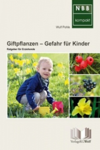 Kniha Giftpflanzen - Gefahr für Kinder Wulf Pohle