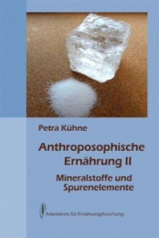Kniha Anthroposophische Ernährung. Tl. 2 Petra Kühne