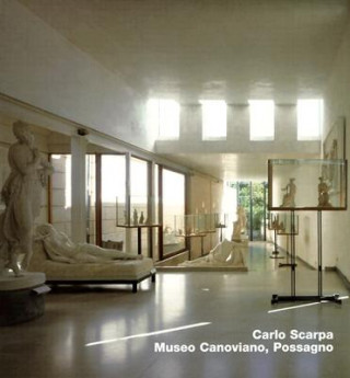Könyv Carlo Scarpa. Museo Canoviano, Possagno Stefan Buzas