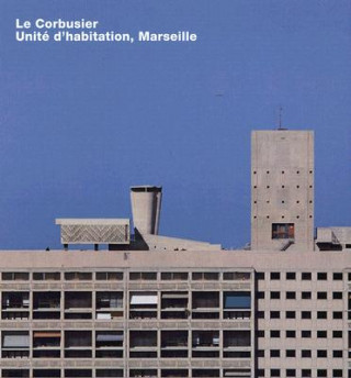 Knjiga Le Corbusier, Unite d'habitation, Marseille Alban Janson