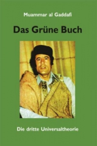 Knjiga Das Grüne Buch Muammar al- Gaddafi